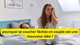 Pourquoi se coucher fâchés en couple est une mauvaise idée ?