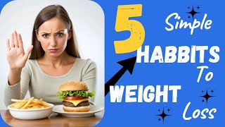 Simple Habits for Guaranteed Weight Loss in 90 Days | Commit to These for Success