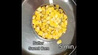 Sweet Corn Recipe | Butter Sweet Corn | Quick Butter Sweet Corn |@Maa cooking