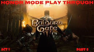 Baldur's Gate 3: Honour Mode Act 1 - Part 8 - Take 2