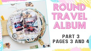 Tutorial for round travel album - part 3 "Pages 3 and 4"