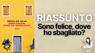 👉🏽 Riassunti Sono felice, dove ho sbagliato? di Diego De Silva 📖 - TRAMA & RECENSIONE ✅