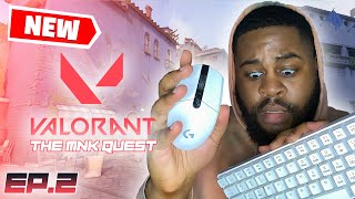 THE MNK QUEST - EP.2 | VALORANT