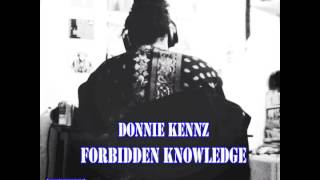 Donnie Kennz- Forbidden Knowledge