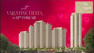 Valentine's Fiesta | The Islands by Gaurs | Uber Luxury Golf View Residences  | Greater Noida