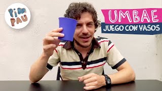 PIM PAU • UMBAE (Juego con Vasos)