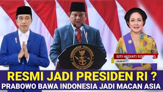 RESMI JADI PRESIDEN PRABOWO SUBIANTO & TITIK SUHARTO? INDONESIA JADI MACAN ASIA?