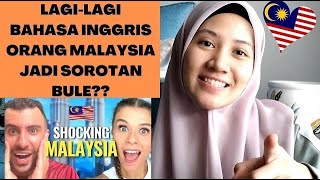 BULE EROPA LAGI2 SOROTI SKILL BAHASA INGGRIS ORANG MALAYSIA?