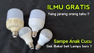 BEGINI CARANYA SUPAYA KAMU TIDAK BELI-BELI LAMPU BARU LAGI SELAMANYA !!