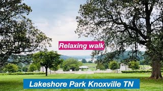 stress-free Walk at Northshore Park, Knoxville, TN. Feel local vibes