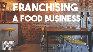 Franchising A Business- Lorraine Heskin - Gourmet Food Parlour - Amazing Food and Drink Summit