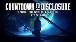 Countdown To Disclosure: The Secret Technology Behind The Space Force (2021) | Official Trailer