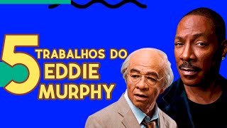 5 TRABALHOS DO EDDIE MURPHY QUE TALVEZ VOCÊ NÃO CONHEÇA