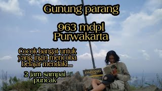 Pendakian di Gunung Parang 963 mdpl - Purwakarta - lintas 16 puncak gunung Jawa barat #3