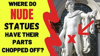 Where Do NUDE Statues Have Their Parts Chopped Off? Watch to the End for X-Rated Deleted Scene!