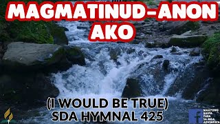 SDA BALAANG ALAWITON | I WOULD BE TRUE | MAGMATINUD-ANON AKO |