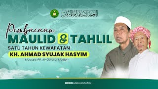 🔴(LIVE) PEMBACAAN MAULID & TAHLIL SATU TAHUN KEWAFATAN KH. AHMAD SYUJAK HASYIM