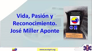 Vida, Pasión y Reconocimiento en Atención Prehospitalaria.  JOSE MILLER APONTE