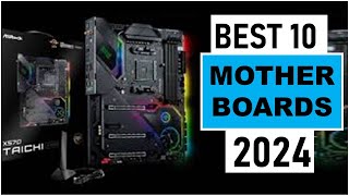 Top 10  Best Motherboards For [2024]