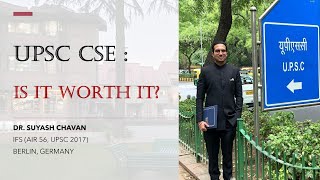 UPSC Exam - Is it worth it? | UPSC Motivation | By Dr. Suyash, AIR 56, IFS 2018 Batch