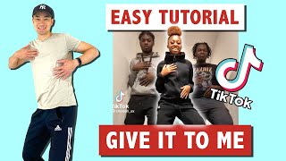 "GIVE IT TO ME" TIK TOK DANCE TUTORIAL (EASY TUTORIAL)