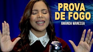 Prova de Fogo - Amanda Wanessa (Voz e Piano) #160