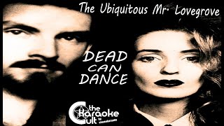 Dead Can Dance - The Ubiquitous Mr. Lovegrove - SOKC-0016A (KARAOKE)