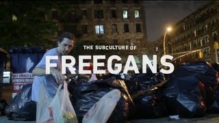 Freegans: Creative Living Outside of Capitalism