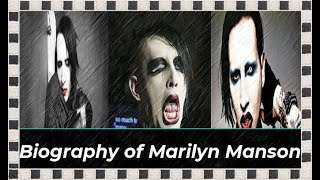 Biography of Marilyn Manson