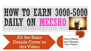 How to Earn 3000-5000 Per Day on Meesho. प्रति दिन में 3-5 हजार कमाइए Meesho के Seller बनके। #meesho