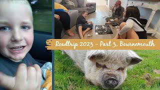 Roadtrip 2023 - Part 3, Bournemouth, Devizes & Tanglin Farm