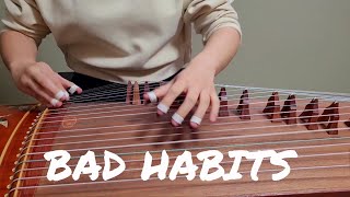 Bad Habits Ed Sheeran  - Instrumental Music Guzheng Cover