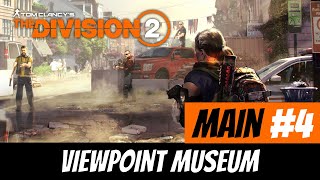 The Division 2 Walkthrough - Main #4 - VIEWPOINT MUSEUM [PC]