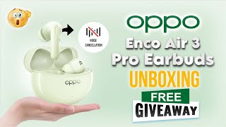 Oppo Enco Air 3 Pro Wireless Earbuds 🎧 Unboxing & Free Giveaway @oppomobileindia