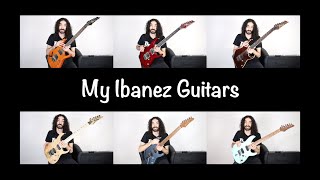 My Ibanez Guitars - Celebrating 1 year with Ibanez