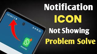 Notification icon not Showing in status bar|Mobile me number of notification icon show nahi kar raha