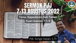 Sermon PJJ 7-13 Agustus 2022 (Kuan-kuanen 7:1-5) - Pdt. Kongsi Kaban