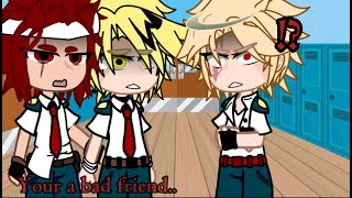 Your a bad friend..||MHA Kaminari angst|| GachaMaxXD