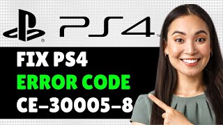 How to Fix PS4 Error Code CE-30005-8 Error occurred with HDD, or Blu-ray / DVD Drive