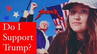 Do I Support Trump….?