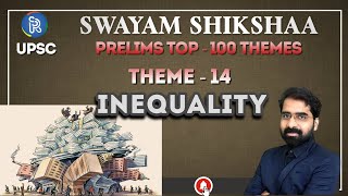 INEQUALITY | THEME- 14 | PRELIMS 2023 | SWAYAM SHIKSHAA