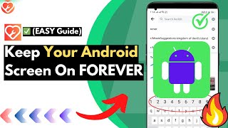 Keep Your Android Screen On FOREVER | DISABLE Screen Timeout on Your Android (SAFE & Update)