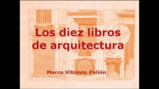 Los diez libros de arquitectura. Vitruvio. VOZ HUMANA