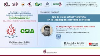 CONFERENCIA MAGISTRAL Isla de calor actual y prevista en la Megalópolis del Valle de México