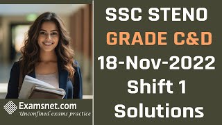 SSC Steno Grade C & D 18 Nov 2022 shift 1 English medium Solutions for Questions 1-50