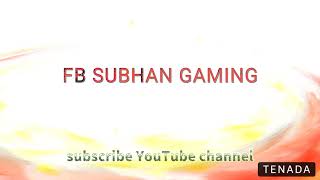 FB SUBHAN GAMING YT Live Stream