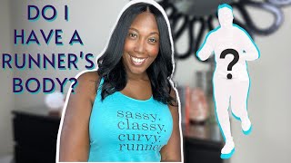 DO I HAVE A RUNNER'S BODY?| Body positivity