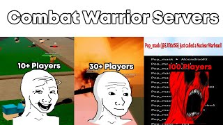 Combat Warrior's Servers is a complete warzone