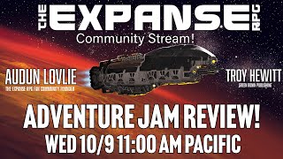 The Expanse RPG Community Stream: Adventure Jam Review!