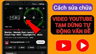 Cách khắc phục sự cố tạm dừng tự động của video YouTube | YouTube Video tự động tắt